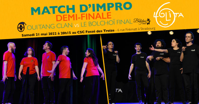 Match d’impro / Demi-Finale : <br>Oui Tang Clan vs Le Bolchoï Final