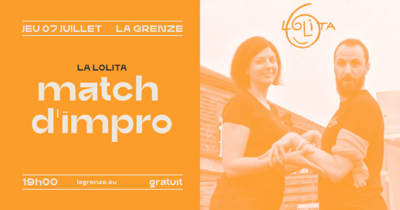 Match d’impro Lolita à La Grenze – 7 juillet