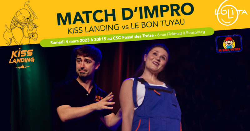Match d’impro : Kiss Landing vs Le Bon Tuyau